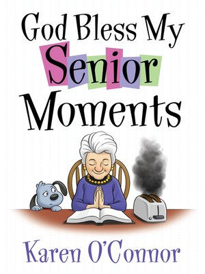 cover image of God Bless My Senior Moments